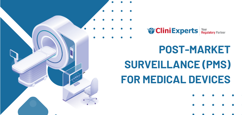 Post-Market Surveillance (PMS) for Medical Devices
