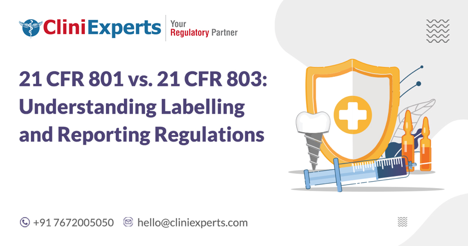 21 CFR 801 vs. 21 CFR 803- Understanding Labelling and Reporting Regulations OG